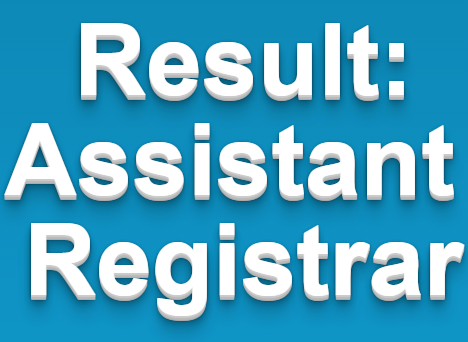 Test Result for the post of Assistant Registrar