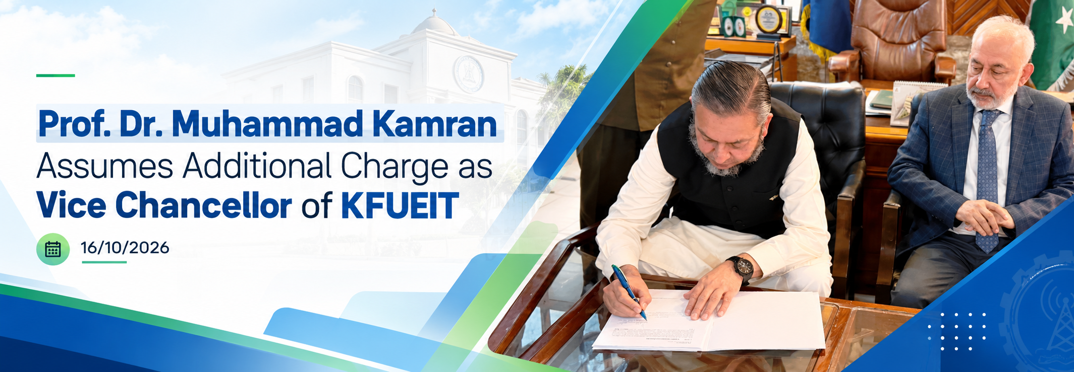 Prof. Dr. Muhammad Kamran Assumes Additional Charge as Vice Chancellor of KFUEIT